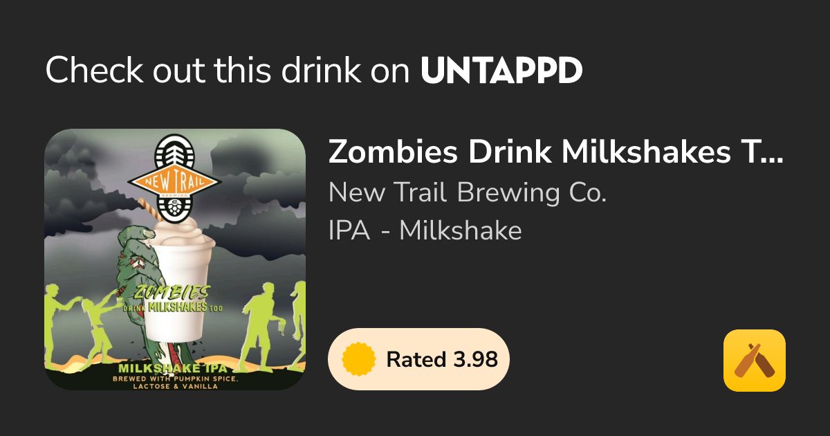 Zombies Drink Milkshakes Too