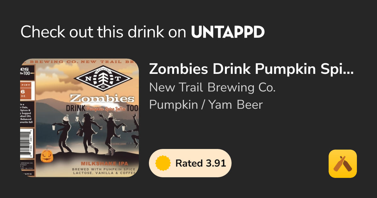 Zombies Drink Pumpkin Spice Lattes Too